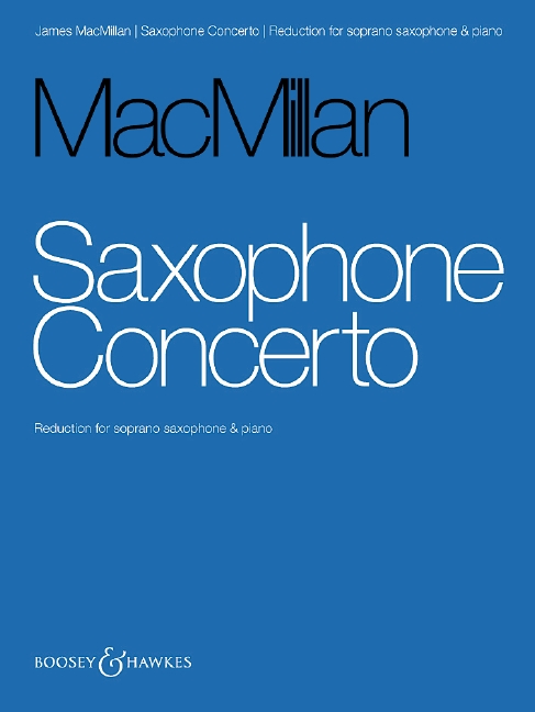 James MacMillan: Saxophone Concerto: Orchestra: Instrumental Album