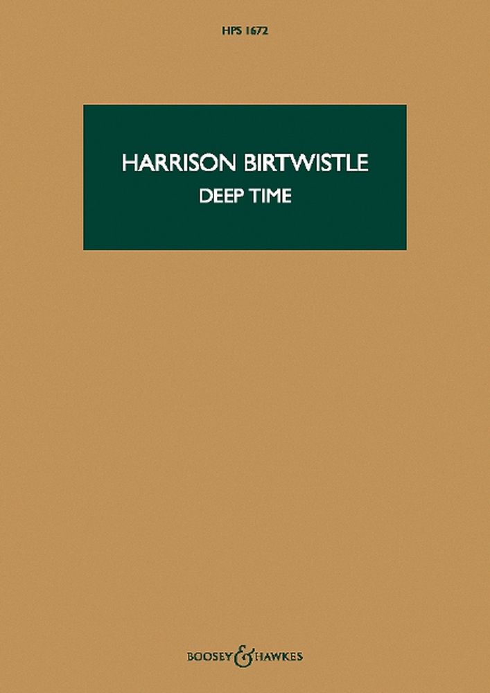 Sir Harrison Birtwistle: Deep Time: Orchestra: Study Score