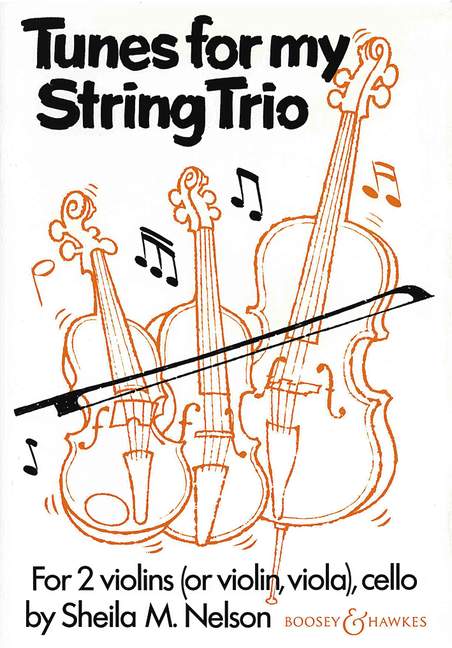 Sheila Mary Nelson: Tunes for my String Trio: String Ensemble: Score and Parts
