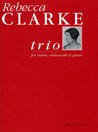 Rebecca Clarke: Trio: Piano Trio: Instrumental Work