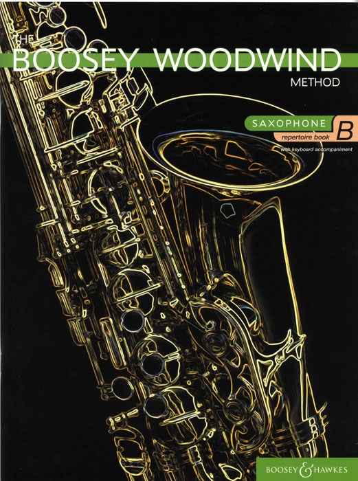The Boosey Woodwind Method Vol. B: Saxophone