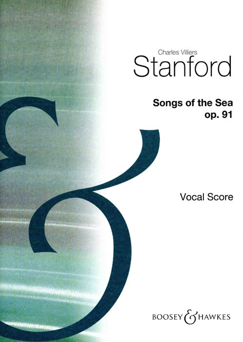 Charles Villiers Stanford: Songs Of The Sea: Piano: Vocal Score