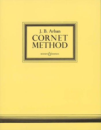 Jean-Baptiste Arban: Cornet Method: Cornet: Instrumental Tutor