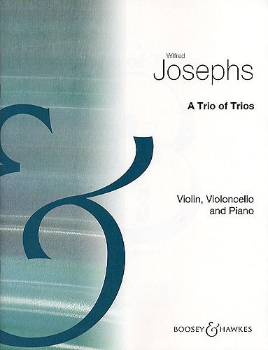 Wilfred Josephs: Trio of Trios op. 87: Piano Trio: Score and Parts