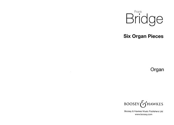 Frank Bridge: Six Organ Pieces: Organ: Instrumental Album