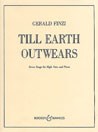 Gerald Finzi: Till Earth Outwears op. 19a: High Voice: Vocal Work
