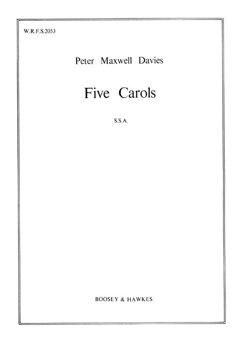 Peter Maxwell Davies: Five Carols: SSA: Vocal Score