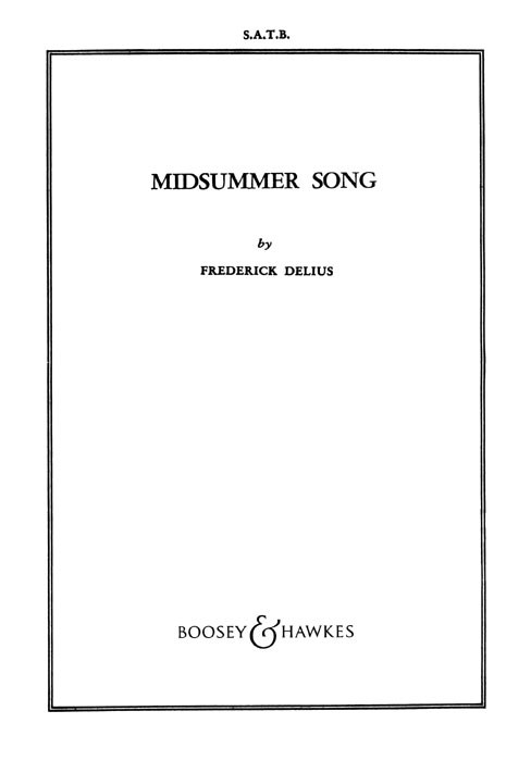 Frederick Delius: Midsummer Song: SATB: Vocal Score