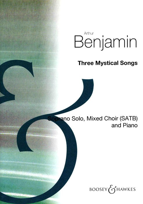 Arthur Benjamin: Three Mystical Songs: Soprano & SATB: Vocal Score