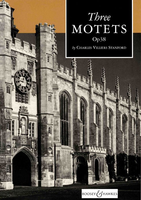 Charles Villiers Stanford: Three Motets Op.38: SATB: Vocal Score