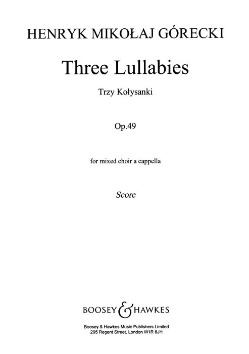 Henryk Mikolaj Górecki: Three Lullabies op. 49: SATB: Vocal Score
