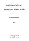 James MacMillan: Seinte Mari Moder Milde: SATB: Vocal Score