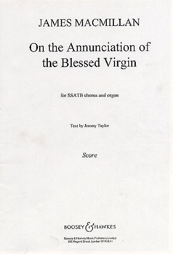 James MacMillan: On The Annunciation Of The Blessed Virgin: SATB: Vocal Score