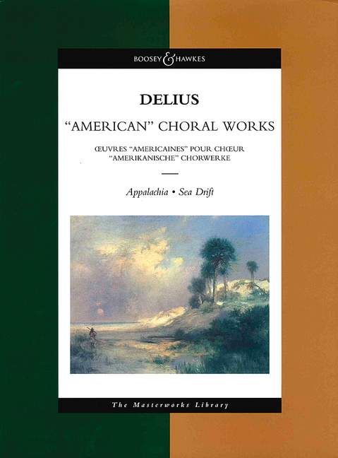 Frederick Delius: American Choral Works: SATB