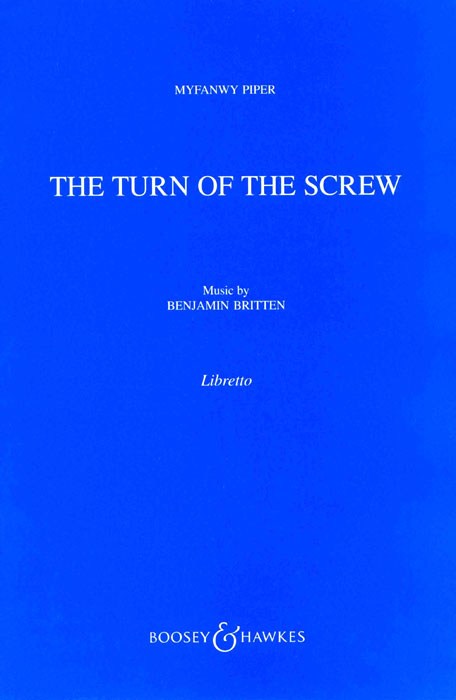 Benjamin Britten: Turn Of The Screw: Opera: Libretto