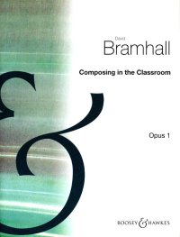David Bramhall: Composing In The Classroom: Reference