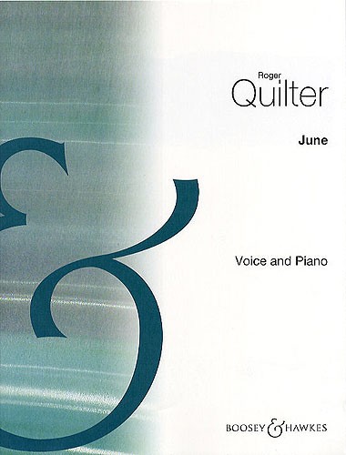 Roger Quilter: June in D: Voice: Vocal Work