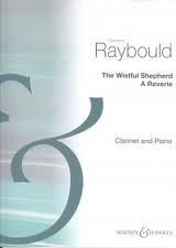 Clarence Raybould: Wistful Shepherd: Clarinet: Instrumental Work