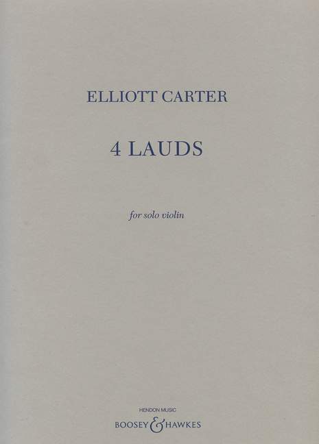 Elliott Carter: 4 Lauds: Violin