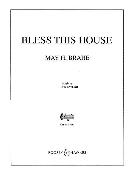 May H. Brahe: Bless this House in B Flat: Medium Voice