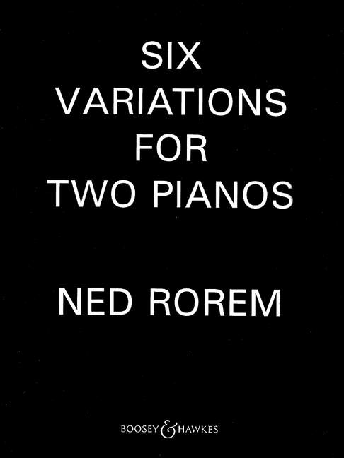 Ned Rorem: Six Variations for Two Pianos: Piano Duet