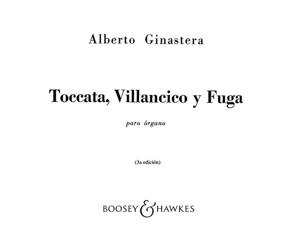 Alberto Ginastera: Toccata  Villancico y Fuga op. 18: Organ: Instrumental Work