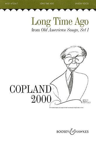 Aaron Copland: Long Time Ago (Old American Songs 1): Unison Voices: Vocal Score