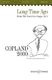 Aaron Copland: Long Time Ago (Old American Songs 1): Unison Voices: Vocal Score