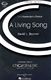 David L. Brunner: A Living Song: SATB: Vocal Score