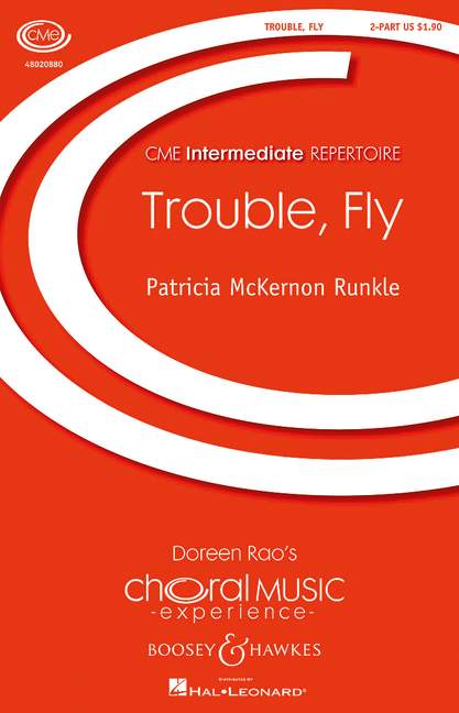 Patricia McKernon Runkle: Trouble  Fly: Children's Choir: Vocal Score