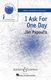 Jim Papoulis: I Ask For One Day: SSA: Vocal Score