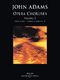 John Adams: Opera Choruses Vol. 3: Mixed Choir and Piano/Organ: Choral Score