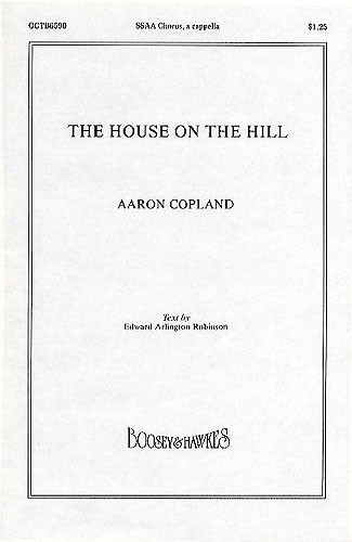Aaron Copland: The House On The Hill (SSAA): SSAA: Vocal Score