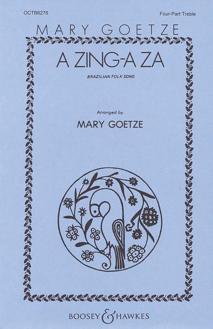 Mary Goetze: A-Zing-A-Za: Children's Choir: Vocal Score