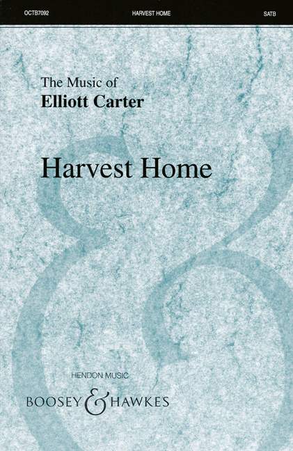 Elliott Carter: Harvest Home: SATB: Vocal Score
