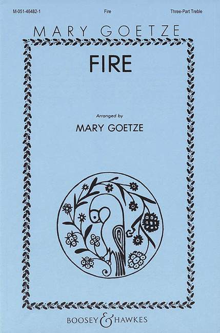 Mary Goetze: Fire: Treble Voices