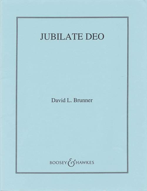 David L. Brunner: Jubilate Deo: Mixed Choir