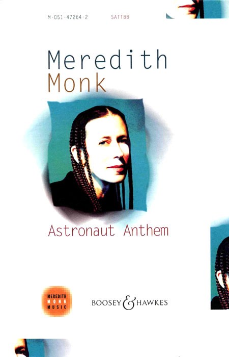 Meredith Monk: Astronaut Anthem: SATB