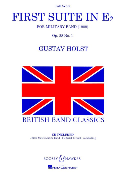 Gustav Holst: First Suite in E Flat Op. 28 No. 1: Concert Band