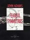 John Adams: Fearful Symmetries: Orchestra