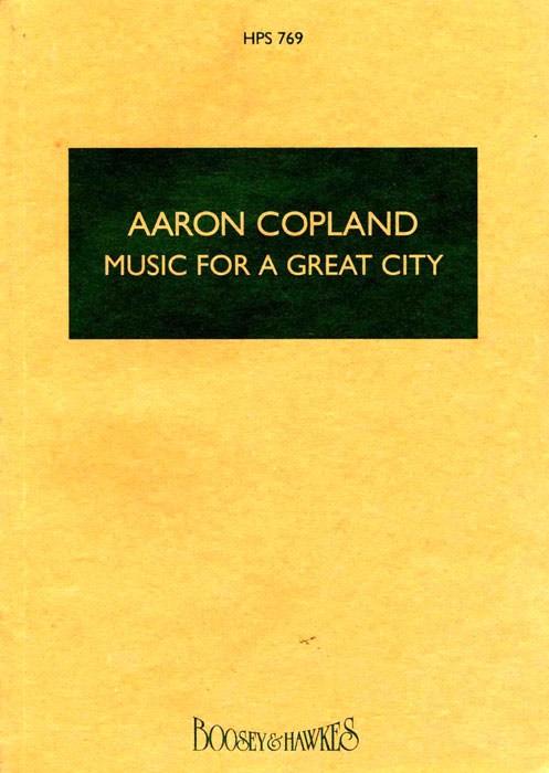 Aaron Copland: Music For A Great City: Orchestra