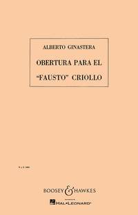 Alberto Ginastera: Overture to the Creole Faust op. 9: Orchestra