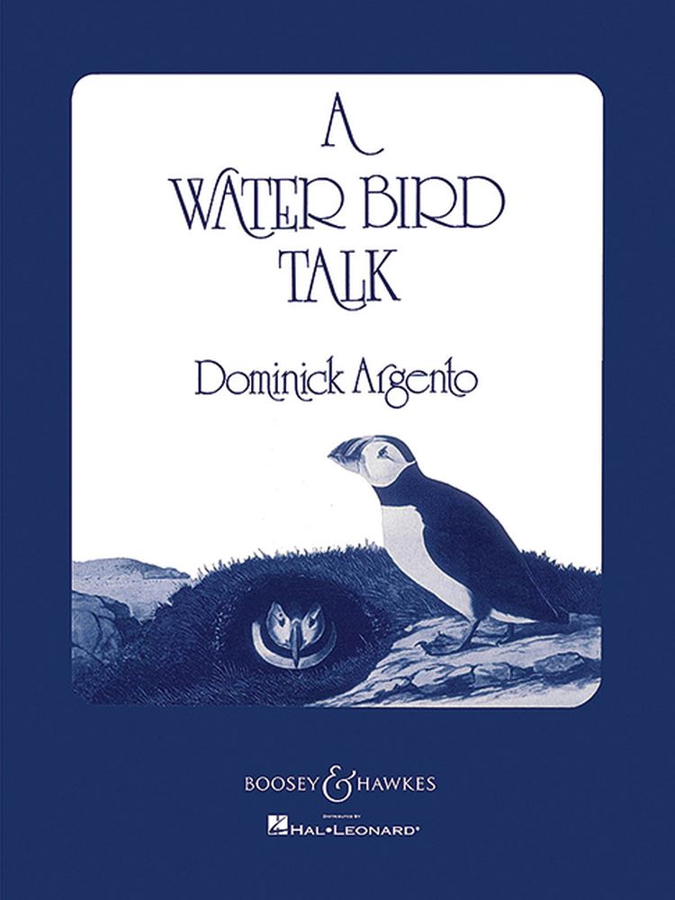 Dominick Argento: Water Bird Talk: Opera