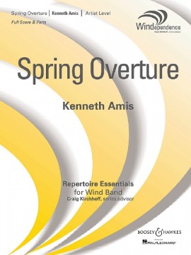 Kenneth Amis: Spring Overture: Wind Ensemble: Score and Parts