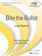 Jorge Machain: Bite the Bullet: Concert Band: Score and Parts