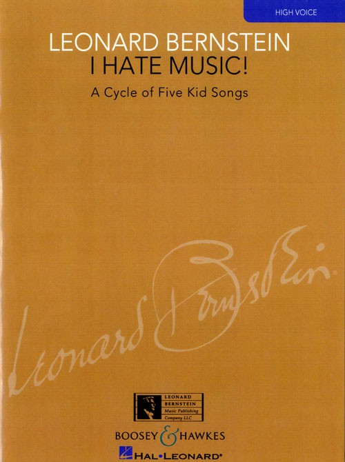 Leonard Bernstein: I Hate Music!: High Voice: Vocal Score