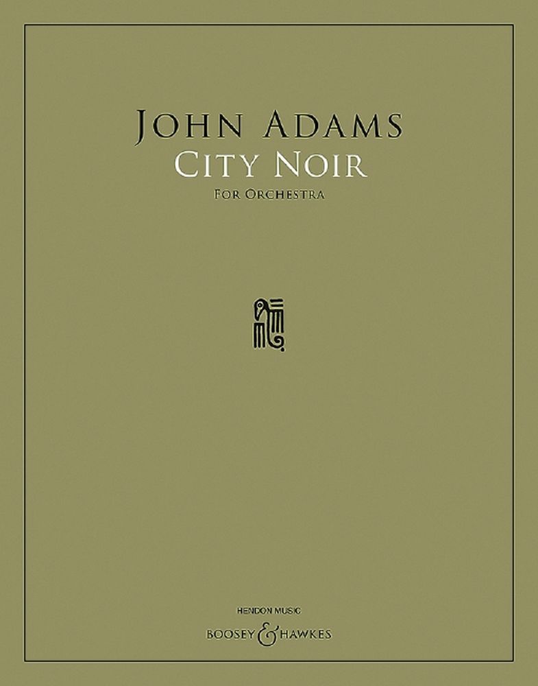 John Adams: City Noir: Orchestra: Score