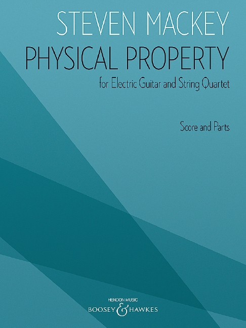 Steven Mackey: Physical Property: Guitar and Accomp.: Score & Parts