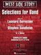 Leonard Bernstein: West Side Story Selections for symphonic band: Concert Band: