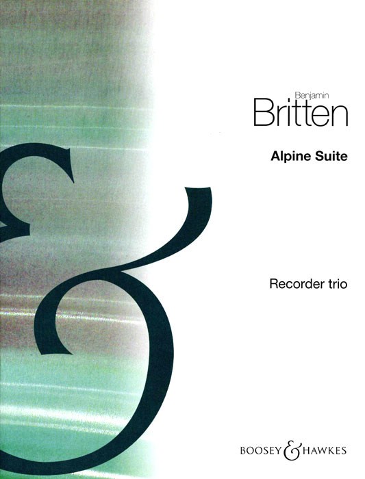 Benjamin Britten: Alpine Suite For Recorder Trio: Recorder Ensemble: